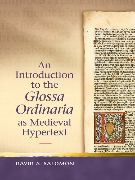 Title details for An Introduction to the 'Glossa Ordinaria' as Medieval Hypertext by David  A  Salomon - Available